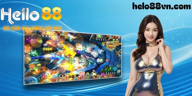 Giới thiệu các phòng săn cá H5 phổ biến tại Hello88