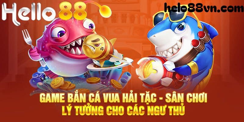 Vua hải tặc Hello88 cùng những đặc điểm nổi bật 