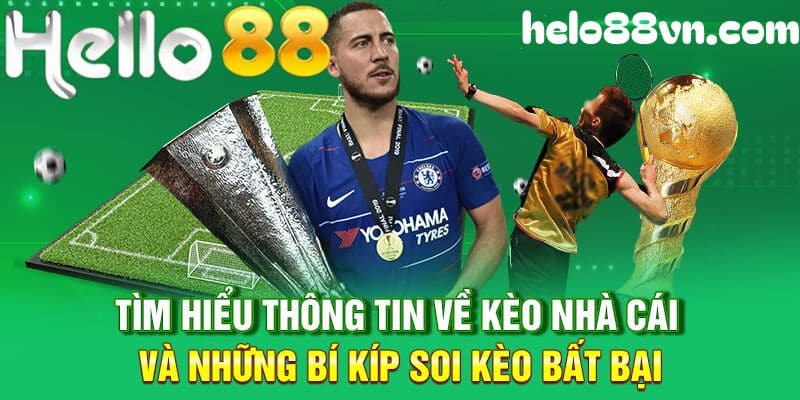 Kinh nghiệm cược kèo nhà cái từ chuyên gia Hello88