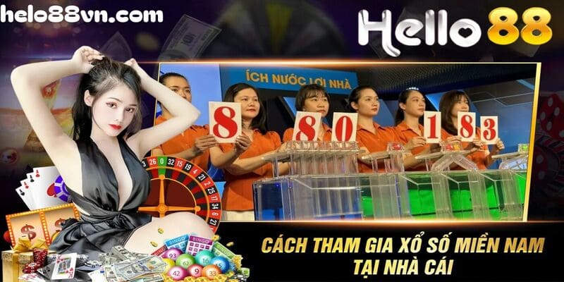 Tìm hiểu cách chơi XSMN tại sảnh lô đề uy tín Hello88