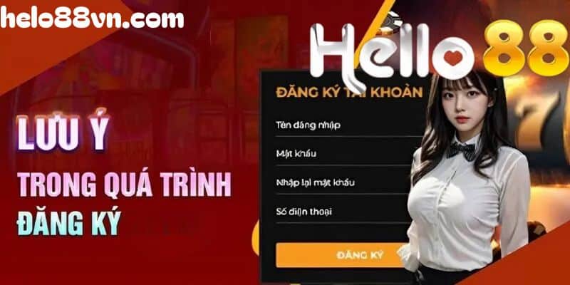 Những điều quan trọng cần chú ý khi tham gia đăng ký Hello88