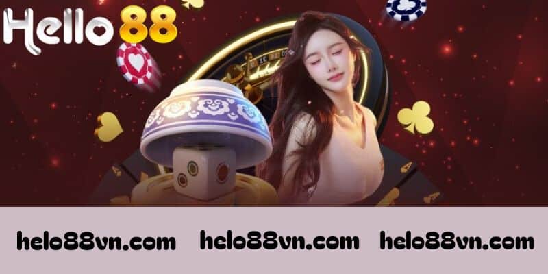 Mẹo hay tăng tỷ lệ thắng cao tại Xóc Đĩa Hello88