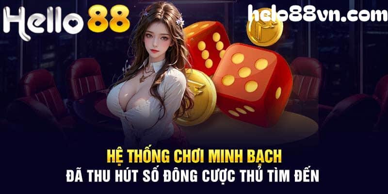 Sân chơi Tài Xỉu Hello88 đẳng cấp với các ưu điểm nổi bật