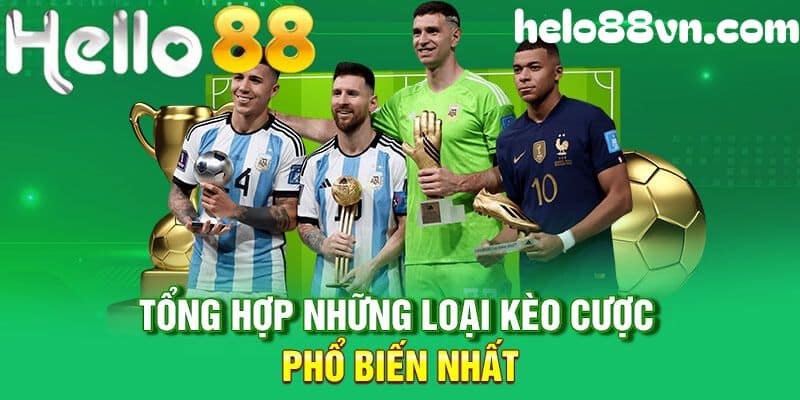 Điểm danh các loại kèo nhà cái Hello88 phổ biến nhất hiện nay